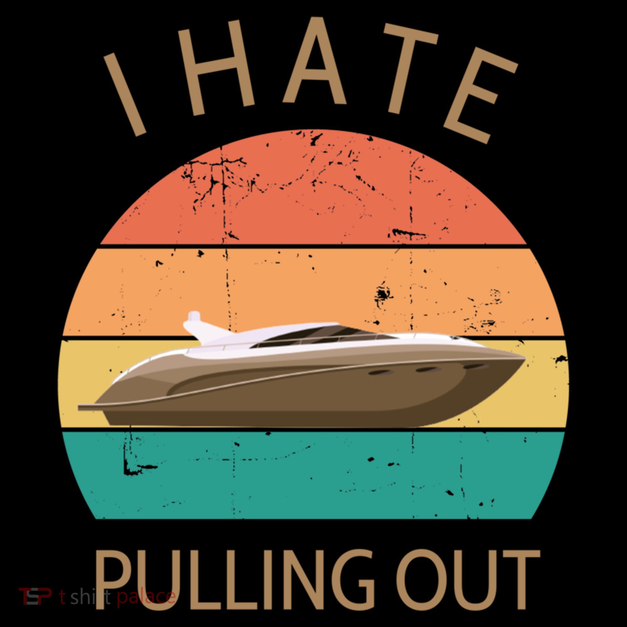 I Hate Pulling Out Retro Boating Boat Captain Gift Backpack