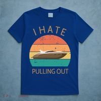 I Hate Pulling Out Retro Boating Boat Captain Gift T-Shirt thumb 5
