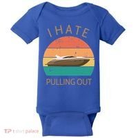 I Hate Pulling Out Retro Boating Boat Captain Gift Baby Bodysuit thumb 0