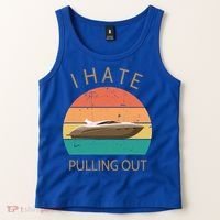I Hate Pulling Out Retro Boating Boat Captain Gift Tank Top thumb 2
