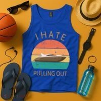 I Hate Pulling Out Retro Boating Boat Captain Gift Tank Top thumb 4
