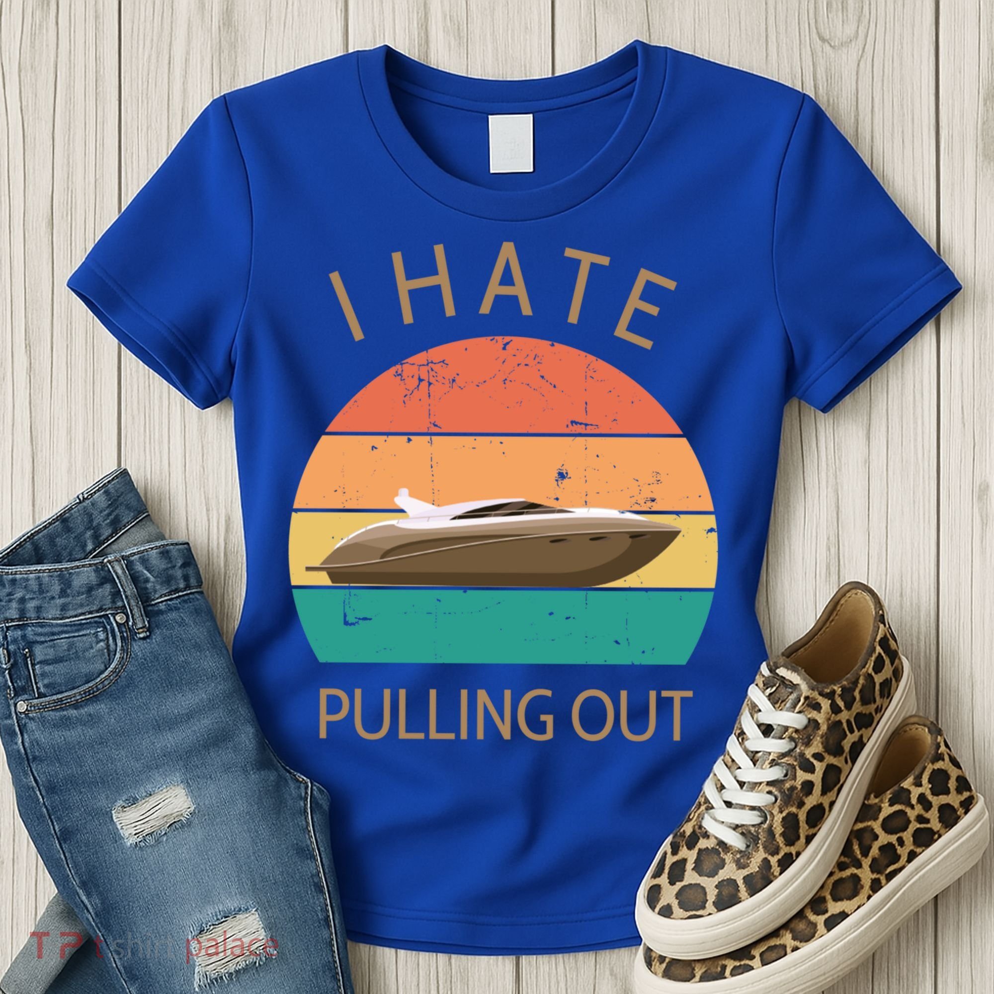 I Hate Pulling Out Retro Boating Boat Captain Gift Women's T-Shirt