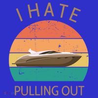 I Hate Pulling Out Retro Boating Boat Captain Gift Women's T-Shirt thumb 6