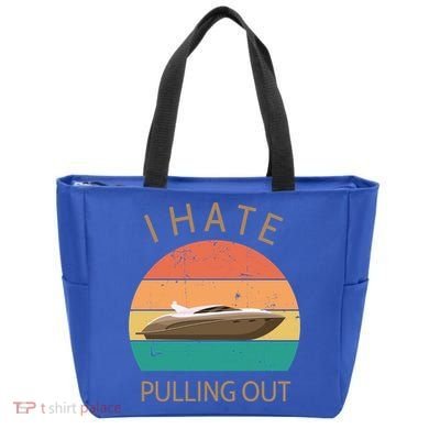 I Hate Pulling Out Retro Boating Boat Captain Gift Tote Bag