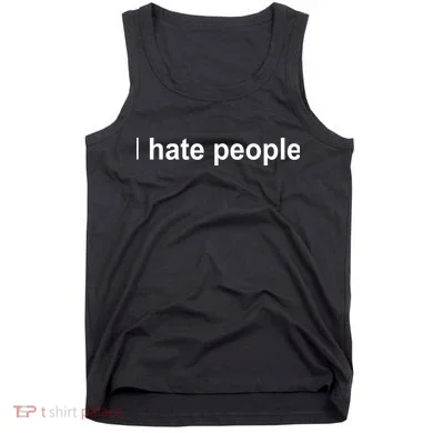 I Hate People Tank Top