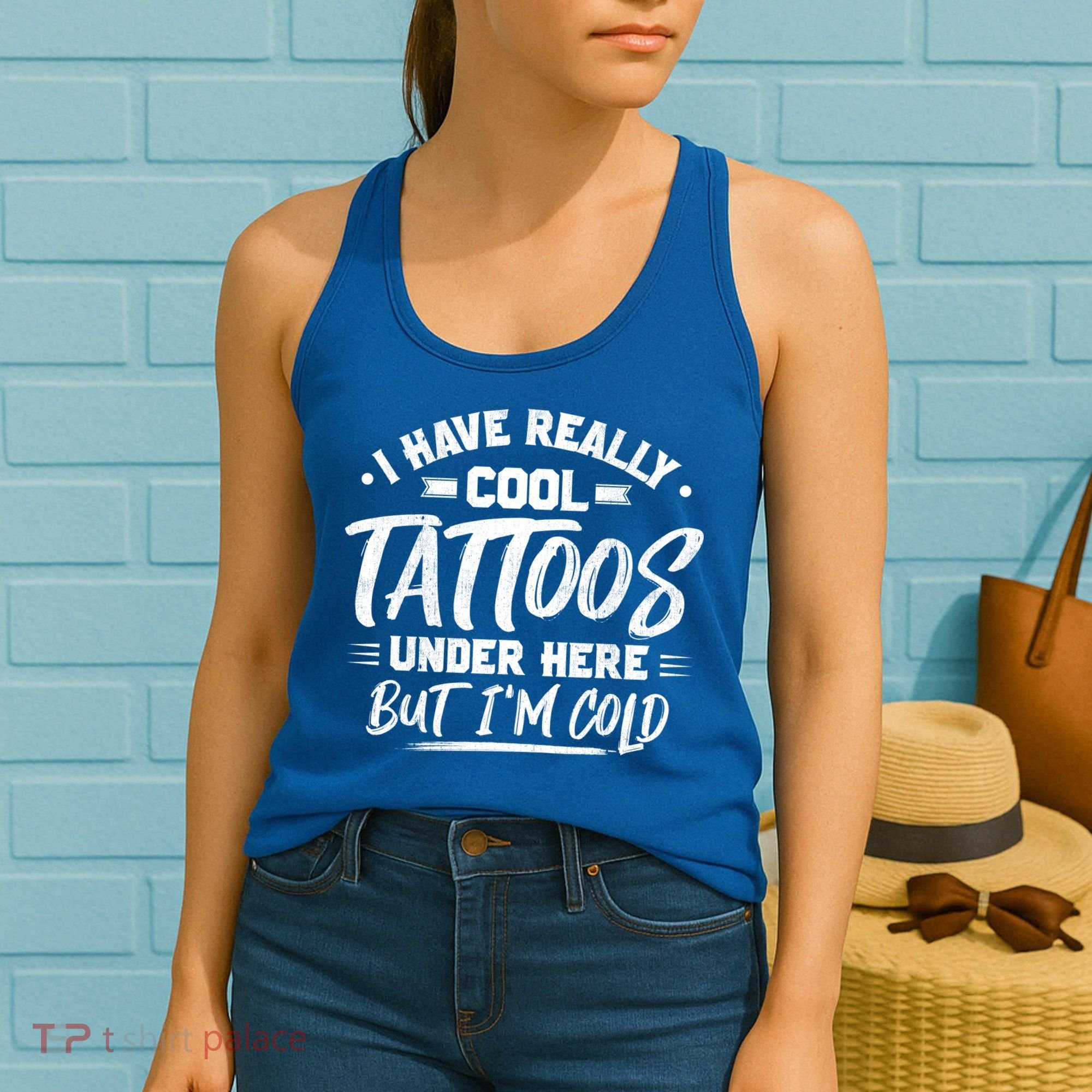 I Have Really Cool Tattoos Under Here Tattoo Artist Great Gift Women's Tank Top