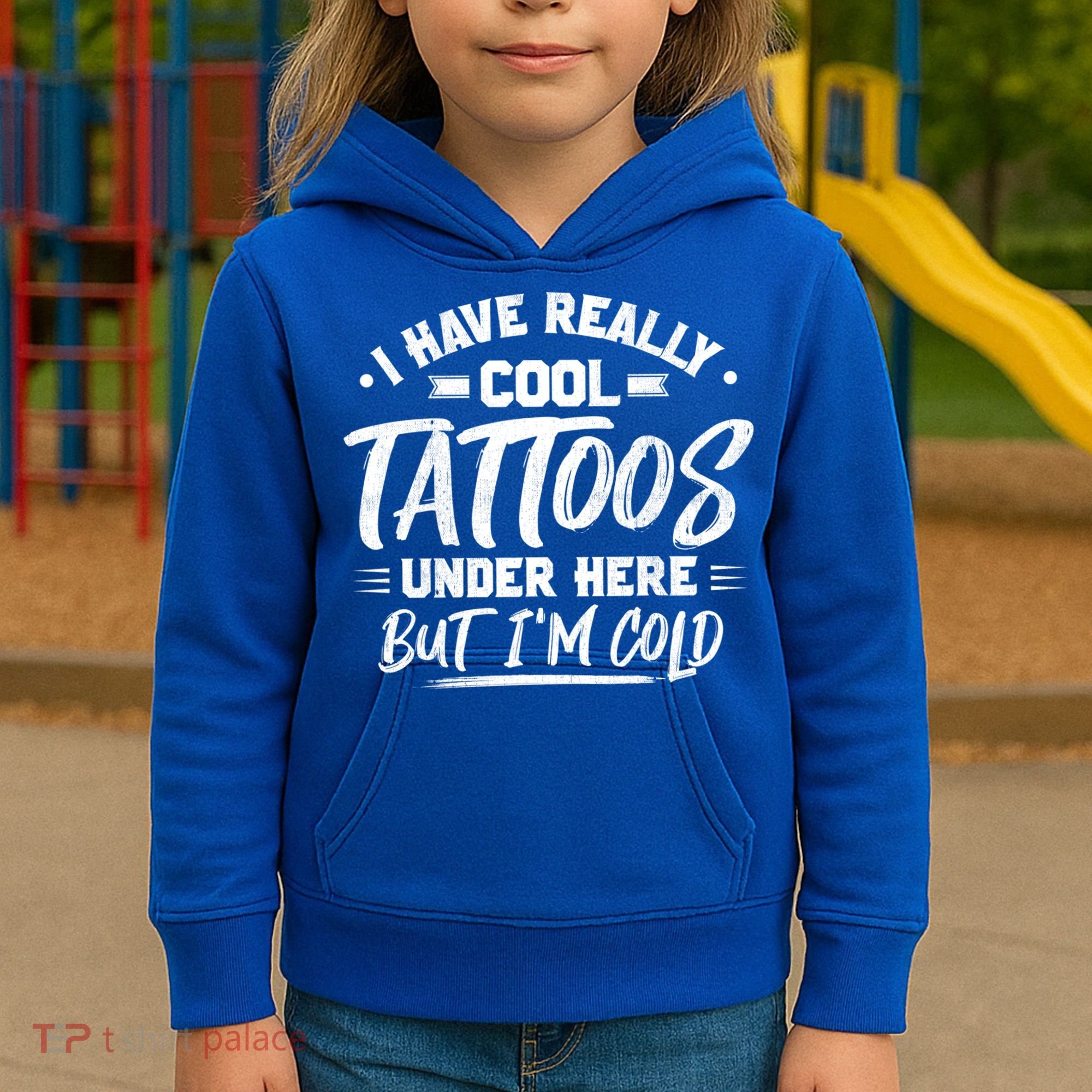 I Have Really Cool Tattoos Under Here Tattoo Artist Great Gift Kids Hoodie