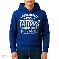 I Have Really Cool Tattoos Under Here Tattoo Artist Great Gift Kids Hoodie thumb 4