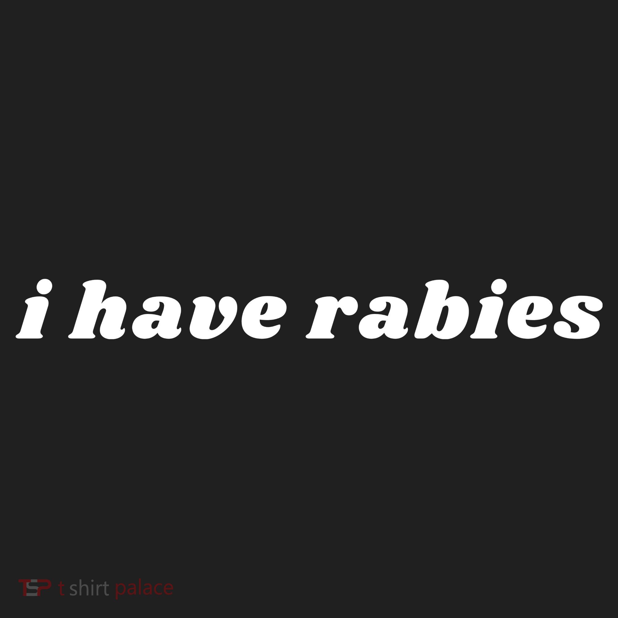 I Have Rabies Funny Tumbler