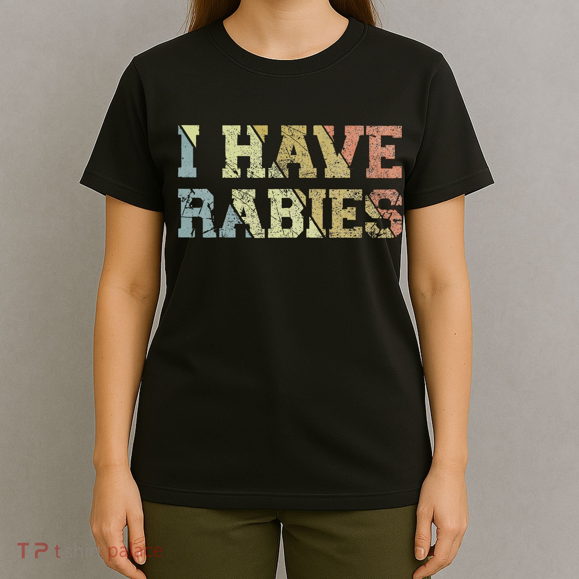 I Have Rabies T-Shirt