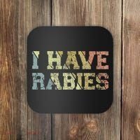 I Have Rabies Coaster thumb 0