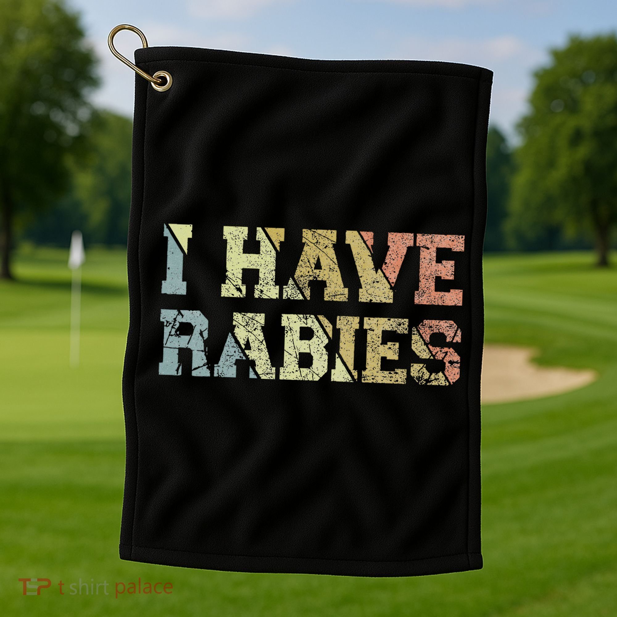 I Have Rabies Golf Towel