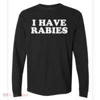 I Have Rabies Comfort Colors Heavyweight Long Sleeve T-Shirt thumb 0