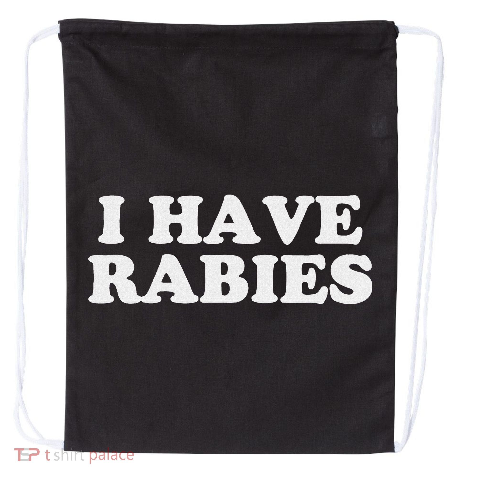 I Have Rabies Drawstring Bag