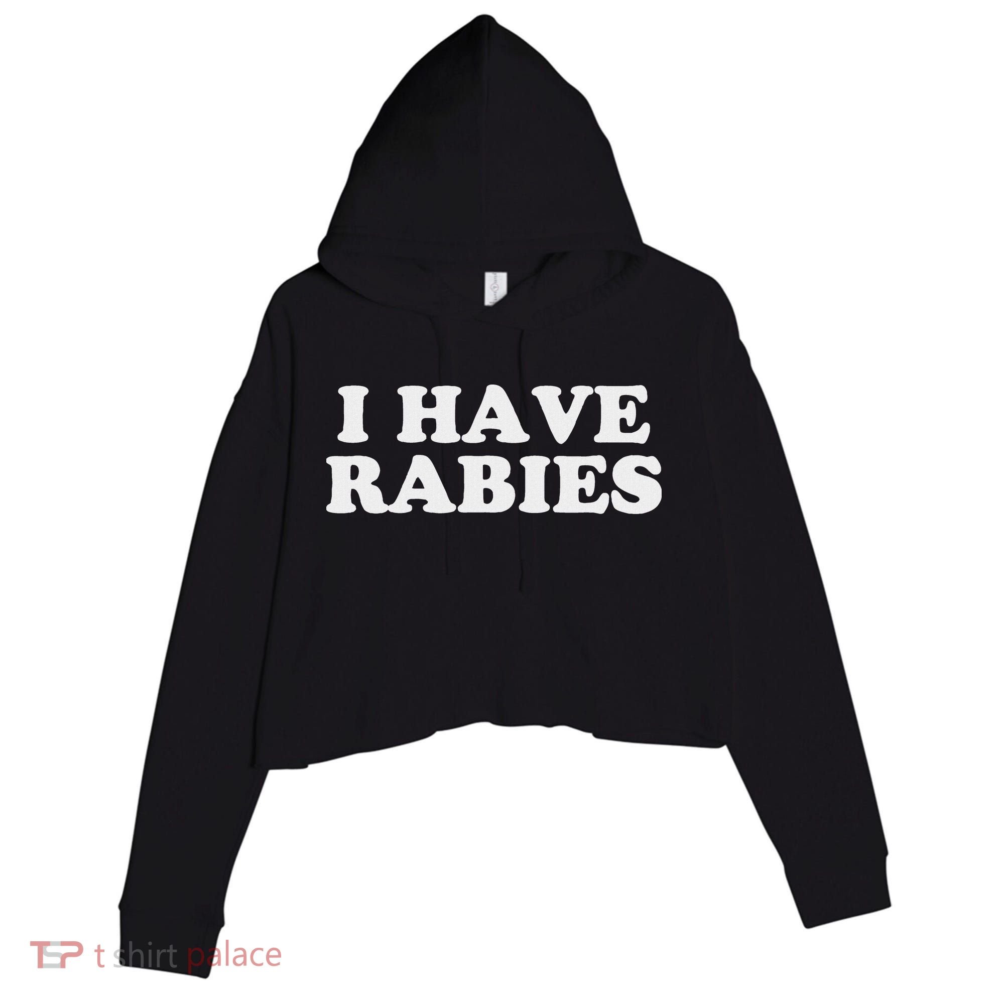 I Have Rabies Crop Fleece Hoodie