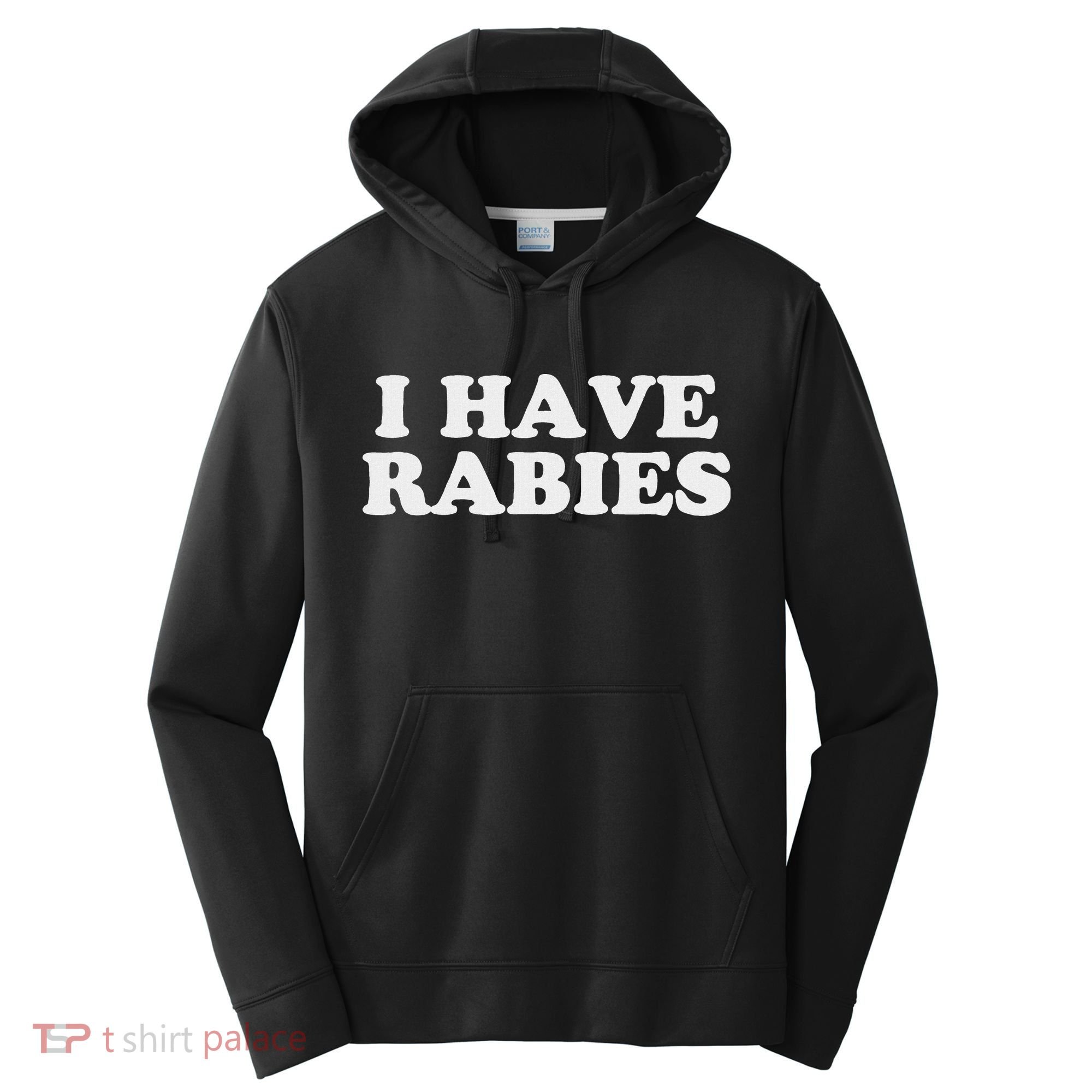 I Have Rabies Performance Fleece Hoodie