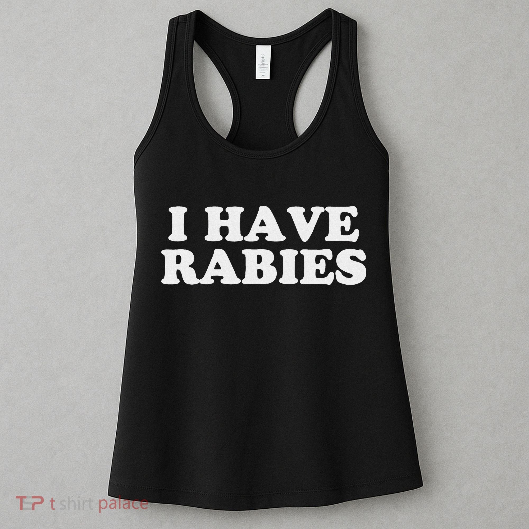 I Have Rabies Women's Tank Top