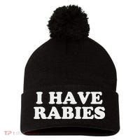 I Have Rabies Pom Pom 12in Knit Beanie thumb 0