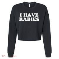 I Have Rabies Cropped Pullover Crew thumb 0