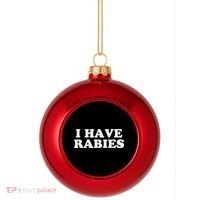 I Have Rabies Plastic Christmas Ball Ornament thumb 0