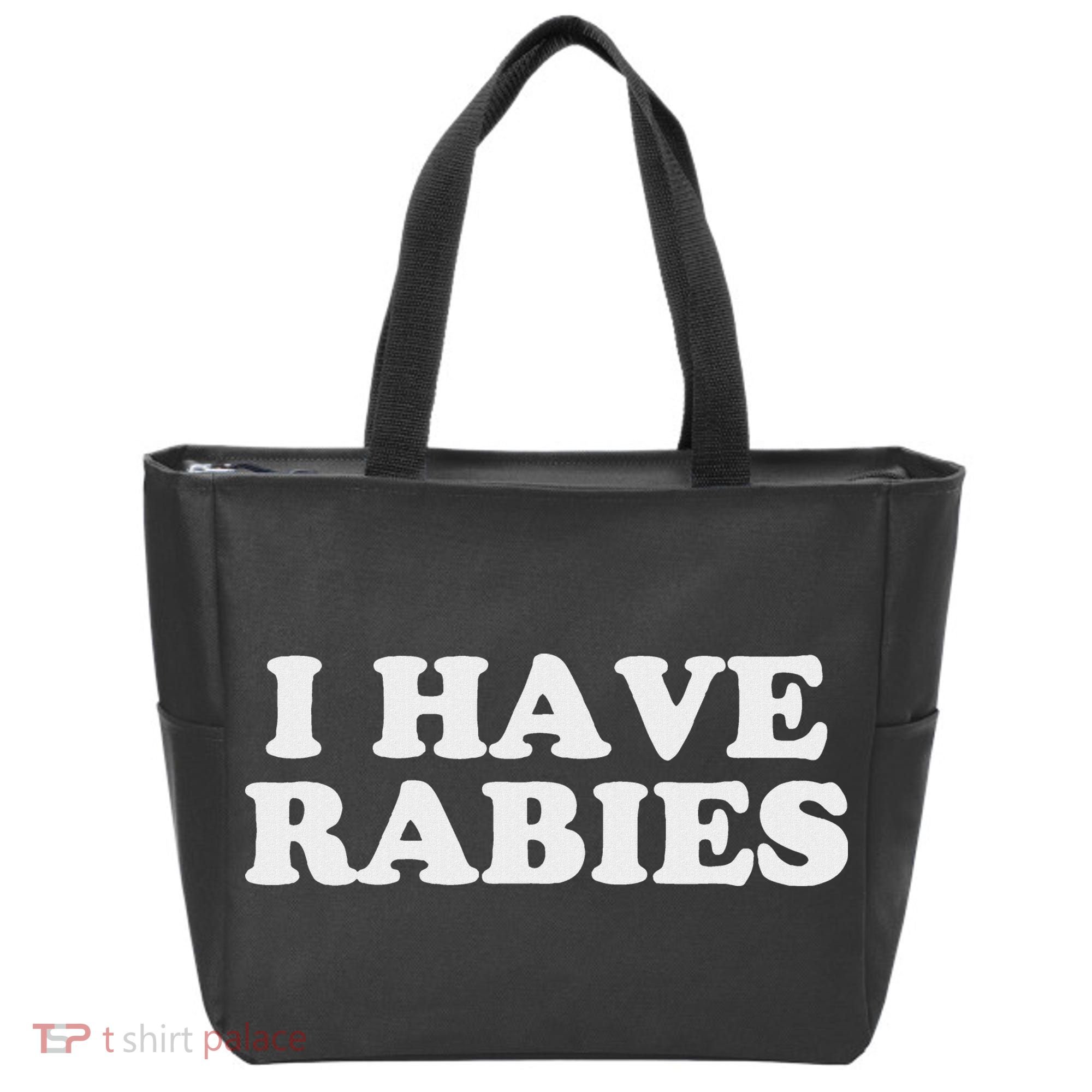 I Have Rabies Tote Bag