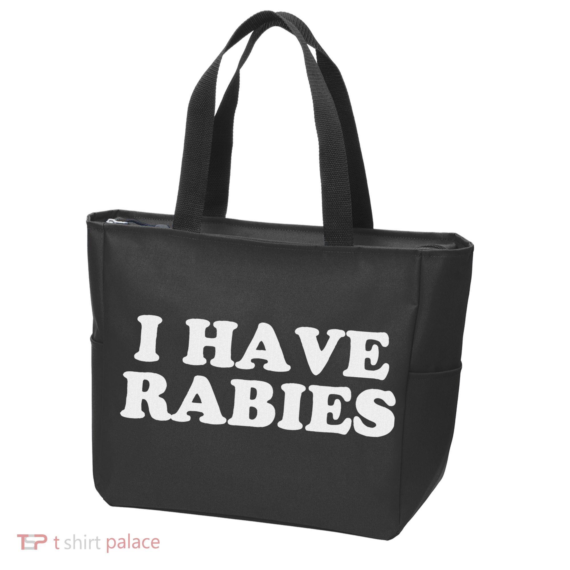 I Have Rabies Tote Bag