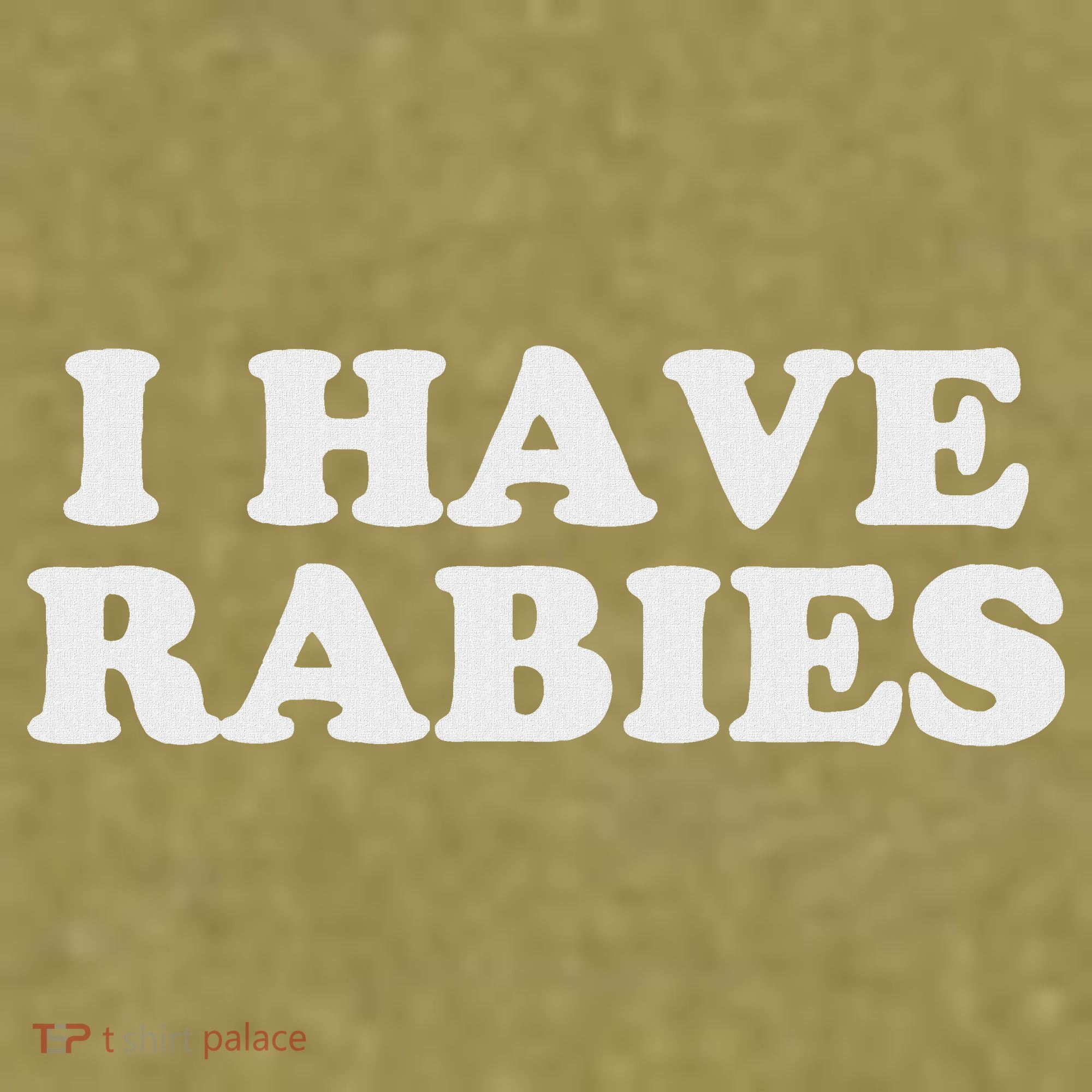 I Have Rabies Garment-Dyed Women's Muscle Tee