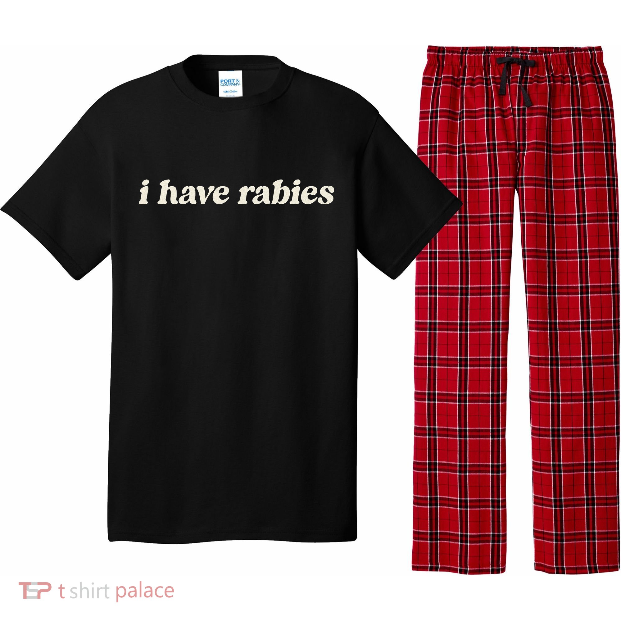 I Have Rabies Funny Unhinged Meme Gift Pajama Set