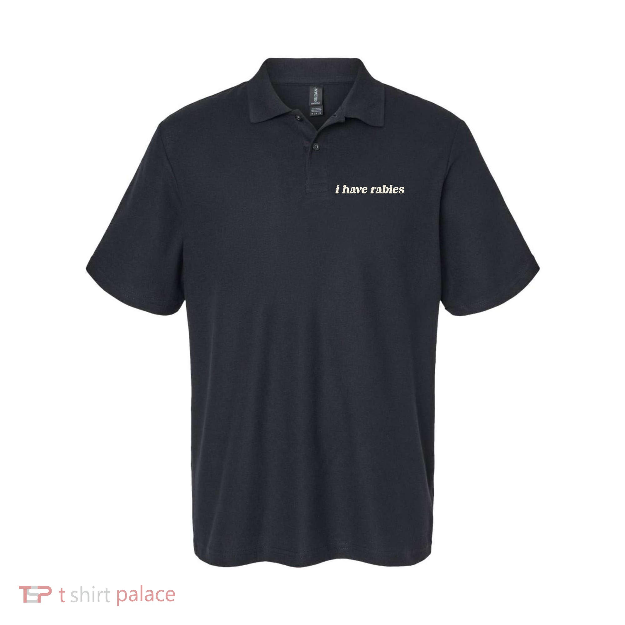 I Have Rabies Funny Unhinged Meme Gift Polo