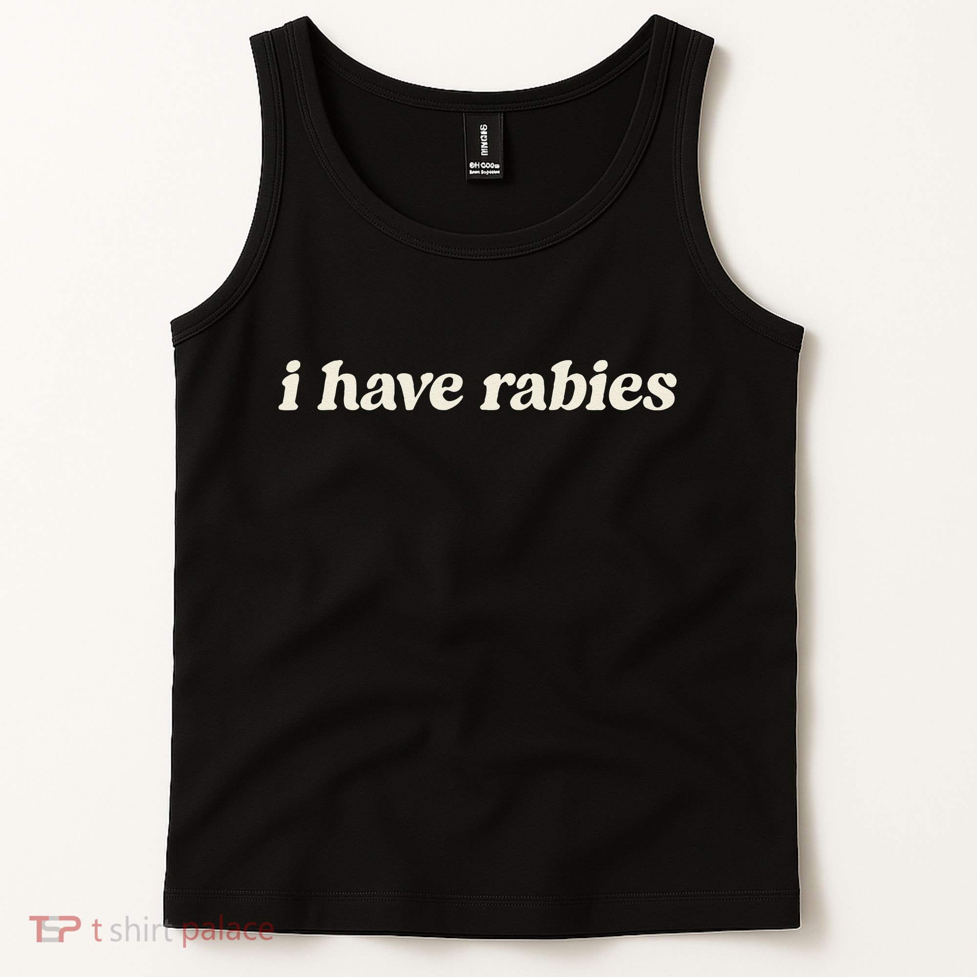 I Have Rabies Funny Unhinged Meme Gift Tank Top