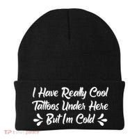 I Have Really Cool Tattoos Under Here But I'm Cold Gift Beanie thumb 0