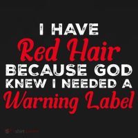 I Have Red Hair Because God Knew I Needed A Label Funny Red Hair Sweatshirt thumb 3