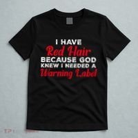I Have Red Hair Because God Knew I Needed A Label Funny Red Hair T-Shirt thumb 5
