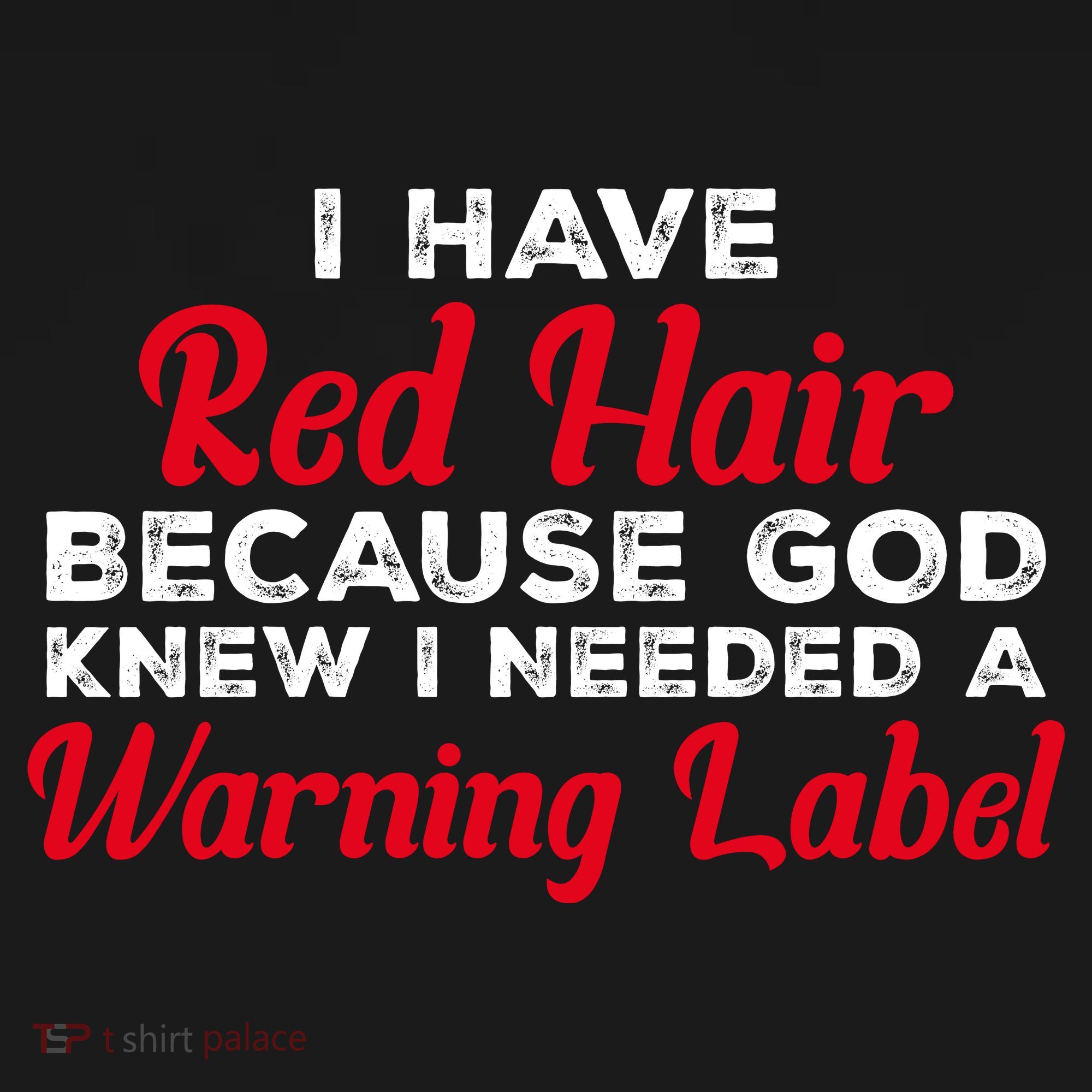 I Have Red Hair Because God Knew I Needed A Label Funny Red Hair Women's Hoodie