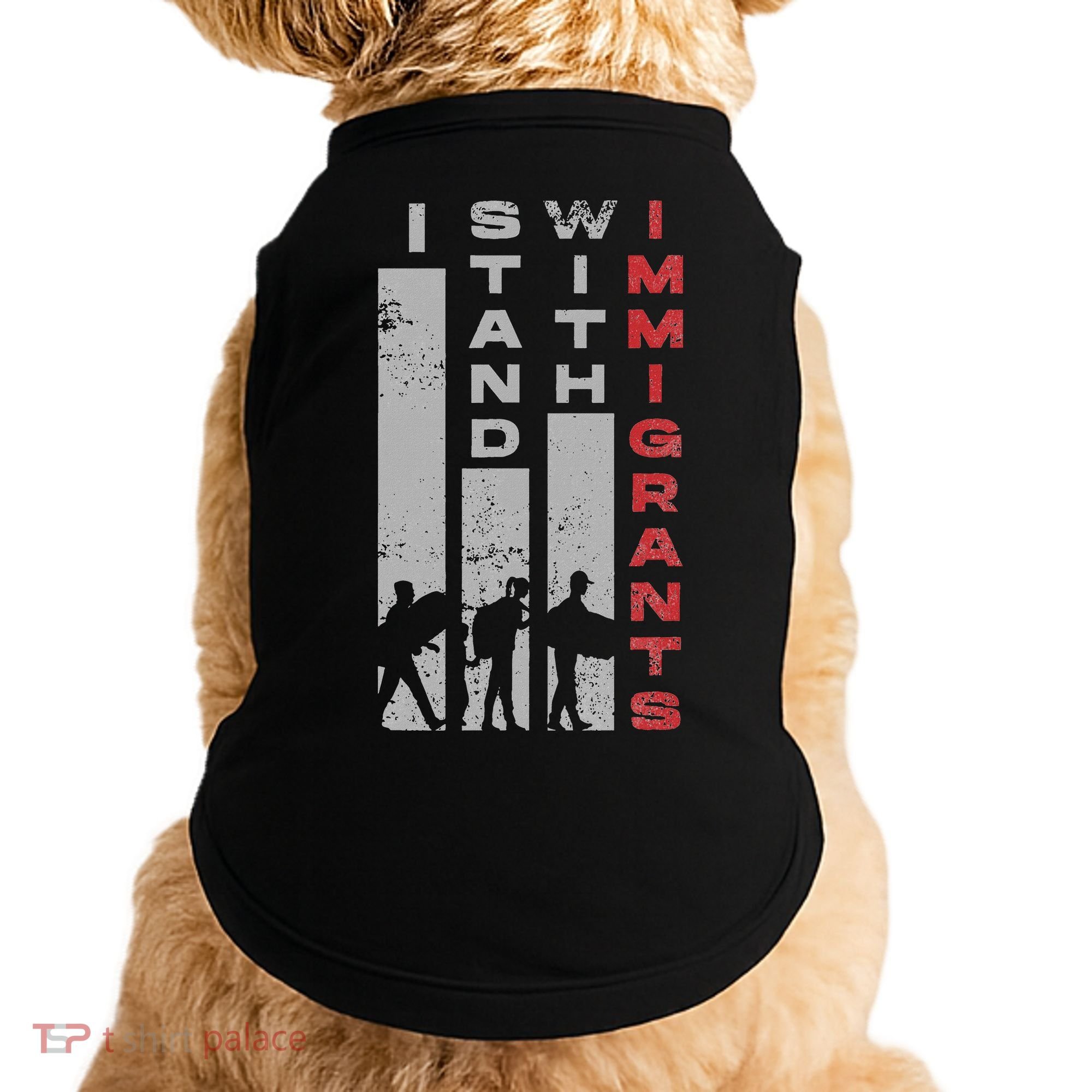 Immigrants Human Rights And I Stand With Immigrants Doggie Tank