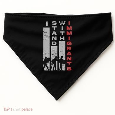 Immigrants Human Rights And I Stand With Immigrants USA-Made Doggie Bandana