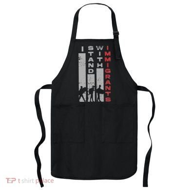 Immigrants Human Rights And I Stand With Immigrants Apron