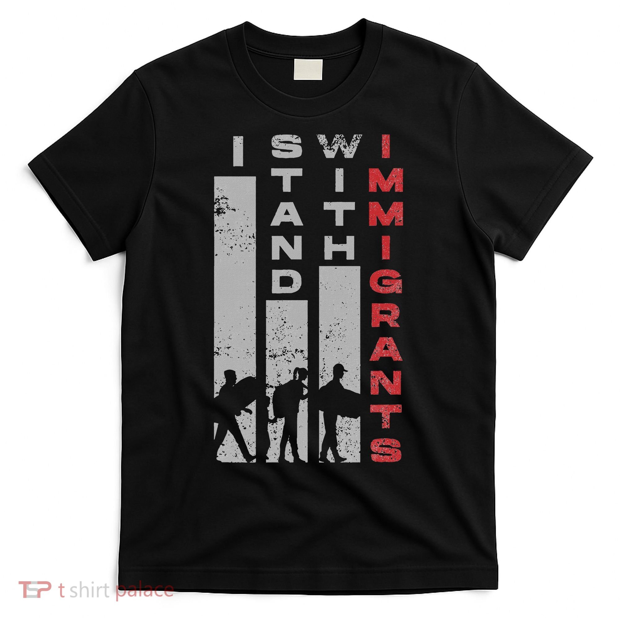 Immigrants Human Rights And I Stand With Immigrants T-Shirt