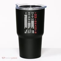 Immigrants Human Rights And I Stand With Immigrants Tumbler thumb 0