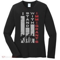 Immigrants Human Rights And I Stand With Immigrants Women's Long Sleeve Shirt thumb 0