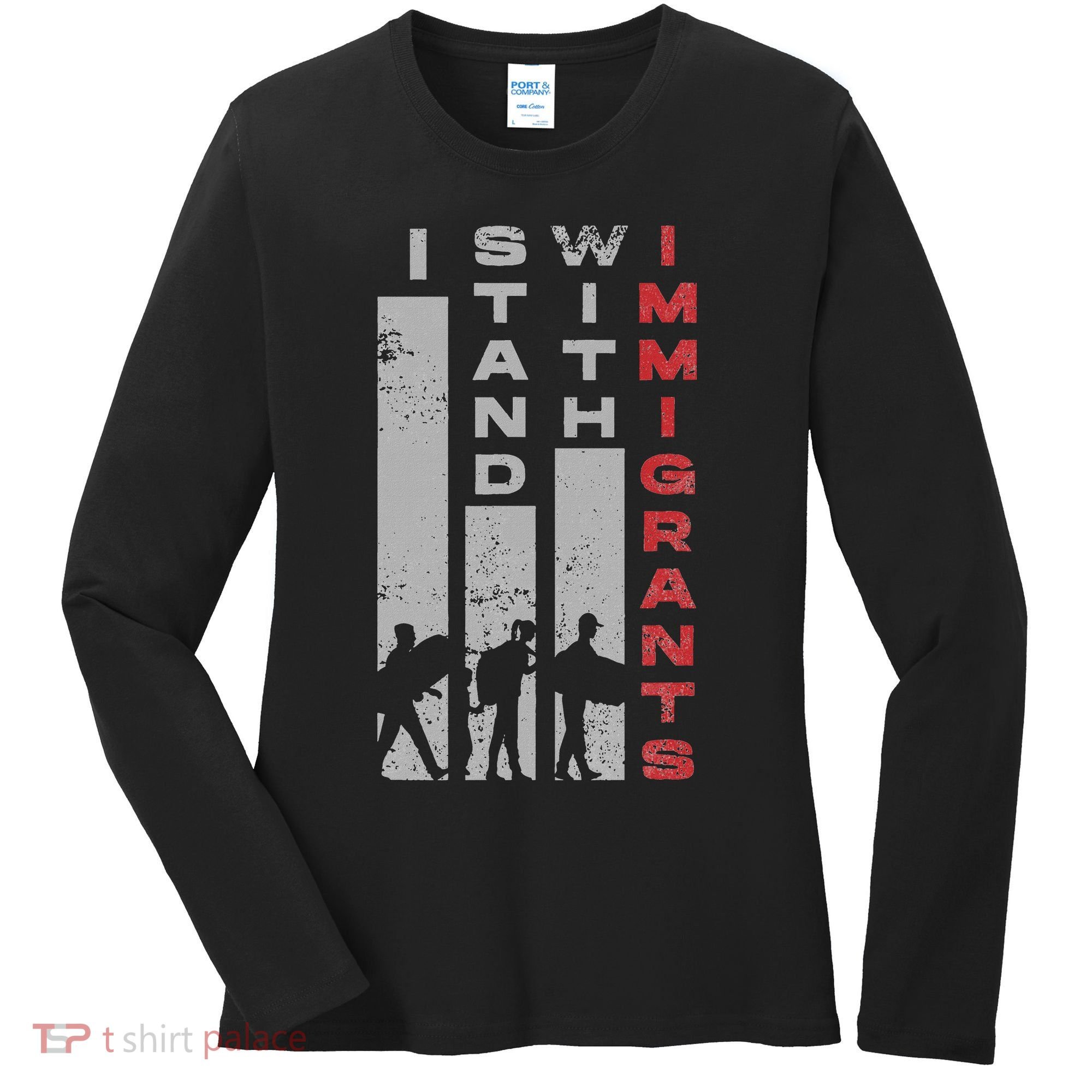 Immigrants Human Rights And I Stand With Immigrants Women's Long Sleeve Shirt