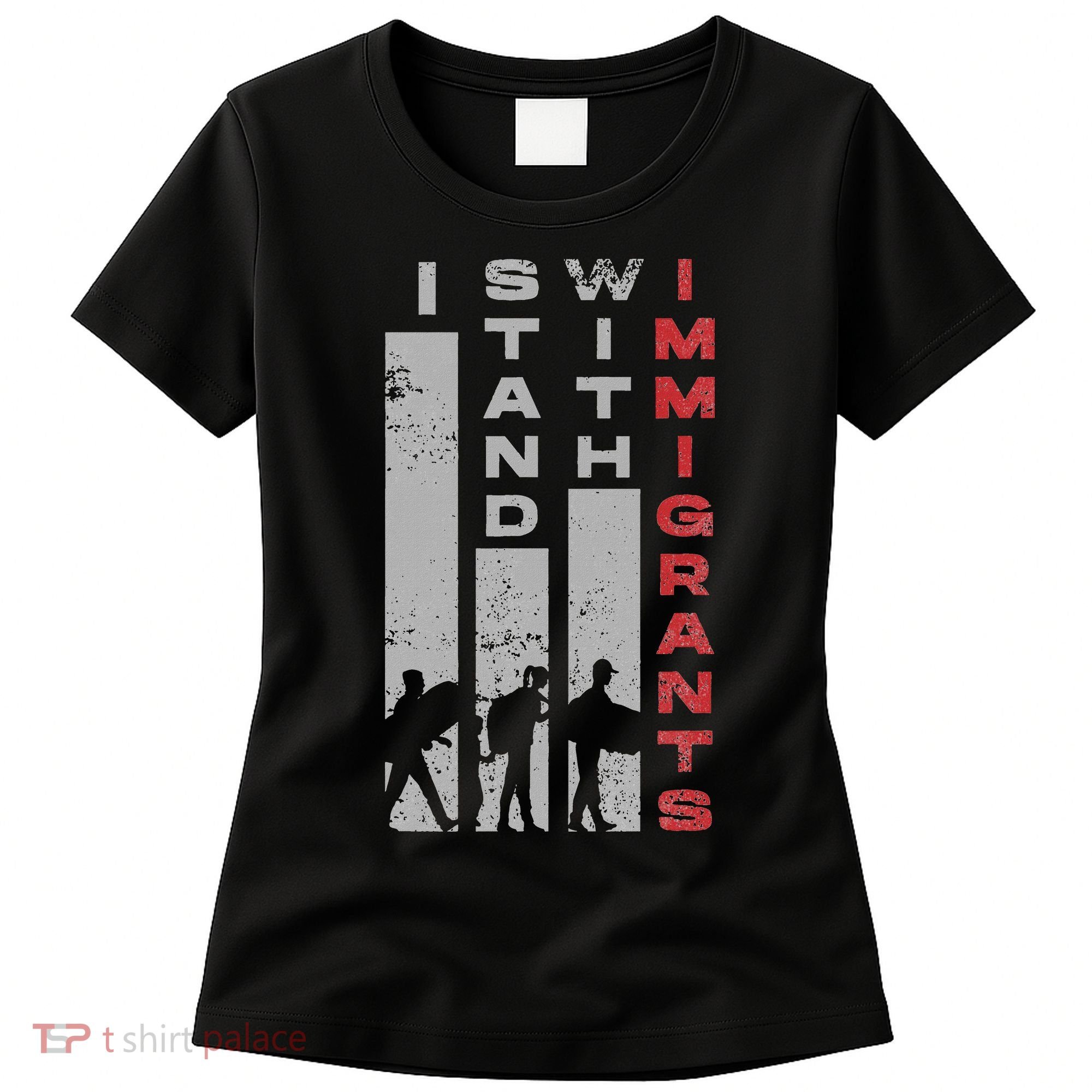 Immigrants Human Rights And I Stand With Immigrants Women's T-Shirt