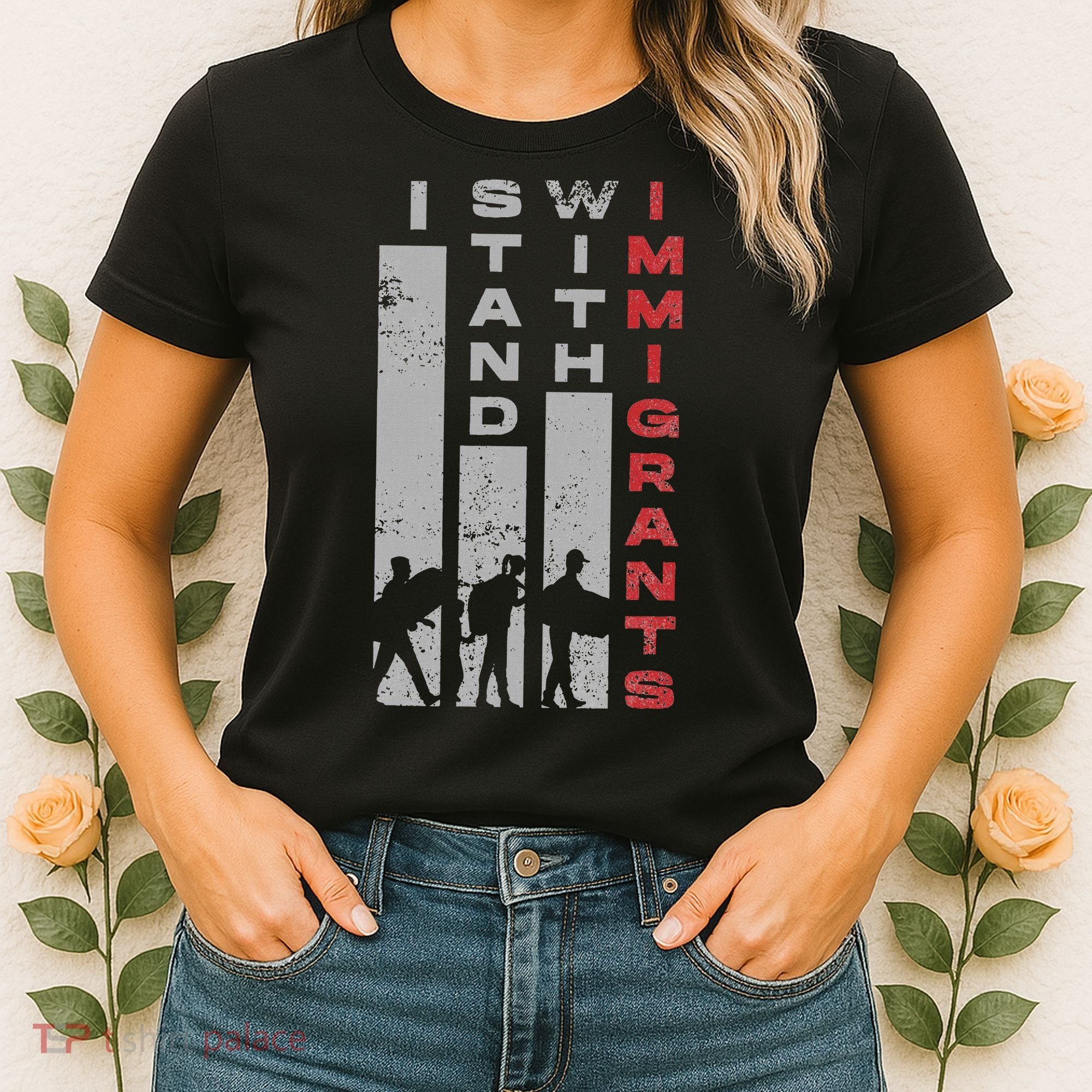 Immigrants Human Rights And I Stand With Immigrants Women's T-Shirt