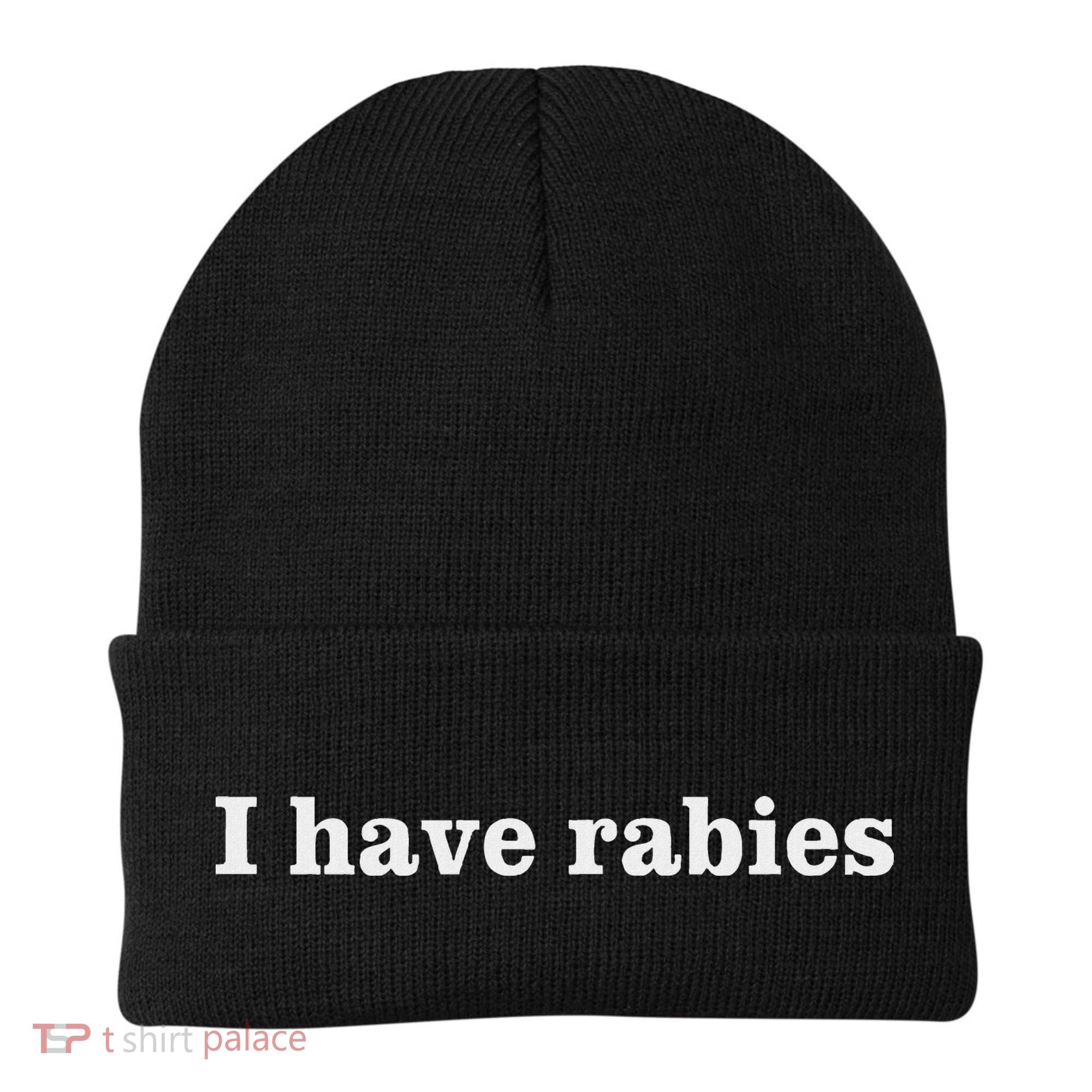 I Have Rabies Minimalist And Funny Quote Beanie