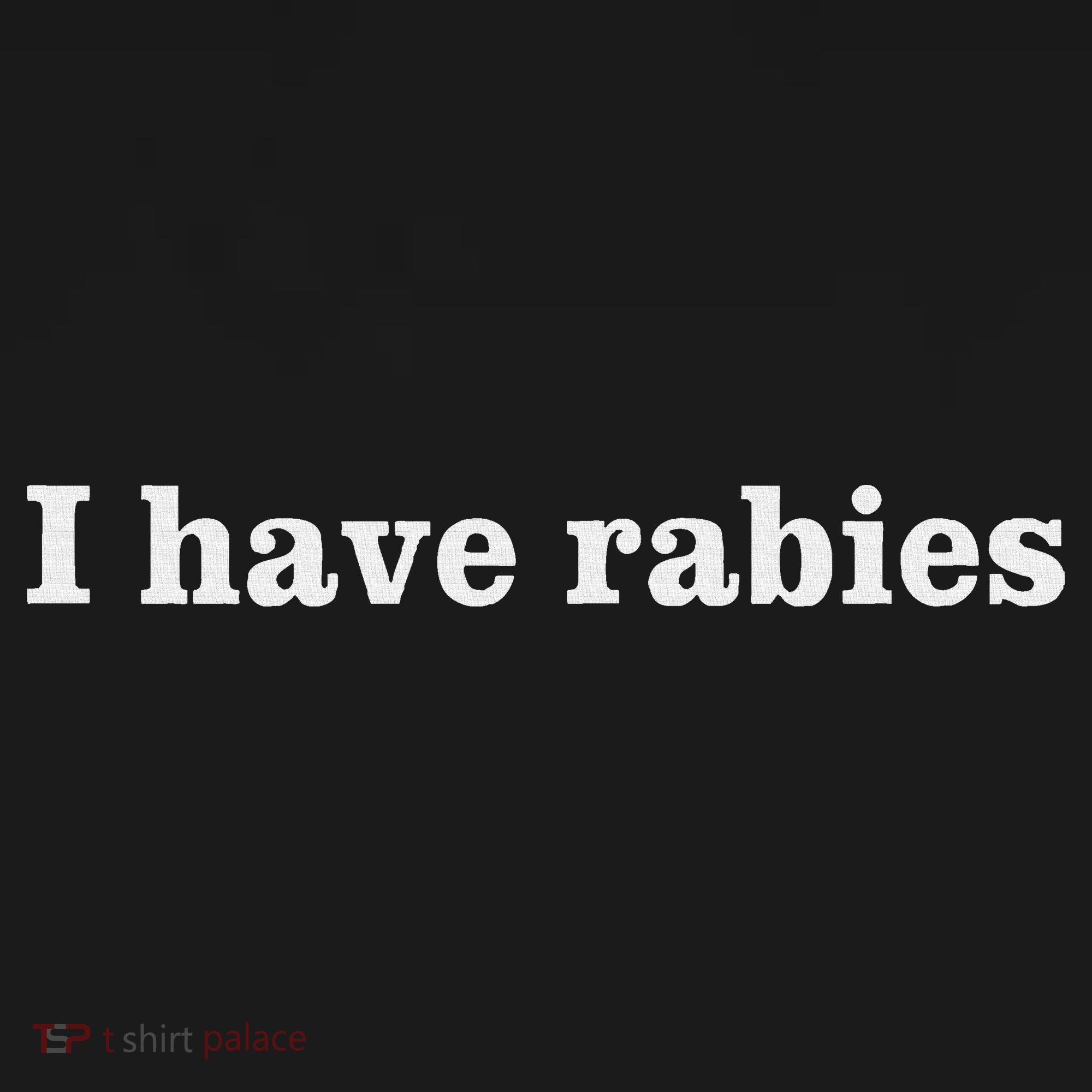 I Have Rabies Minimalist And Funny Quote Women's Hoodie