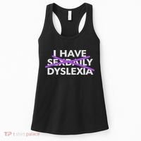 I Have Sexdaily Dyslexia Funny Meme Women's Tank Top thumb 0