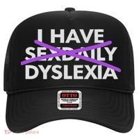 I Have Sexdaily Dyslexia Funny Meme Hat thumb 0