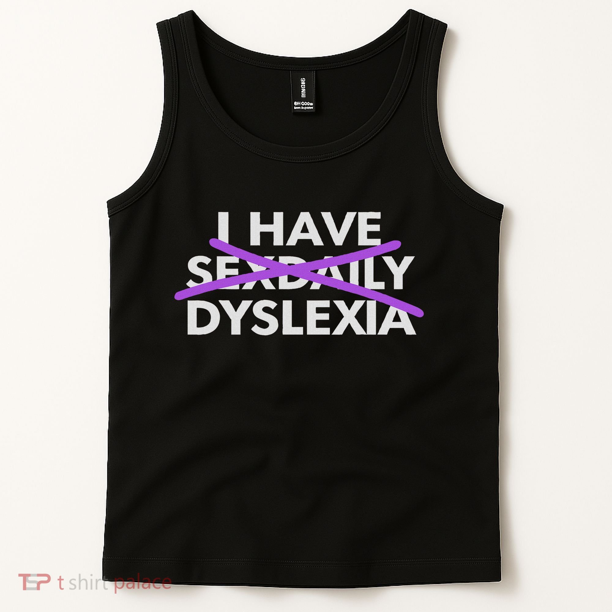 I Have Sexdaily Dyslexia Funny Meme Tank Top