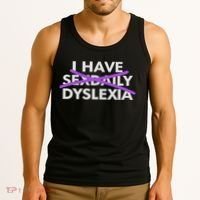 I Have Sexdaily Dyslexia Funny Meme Tank Top thumb 3