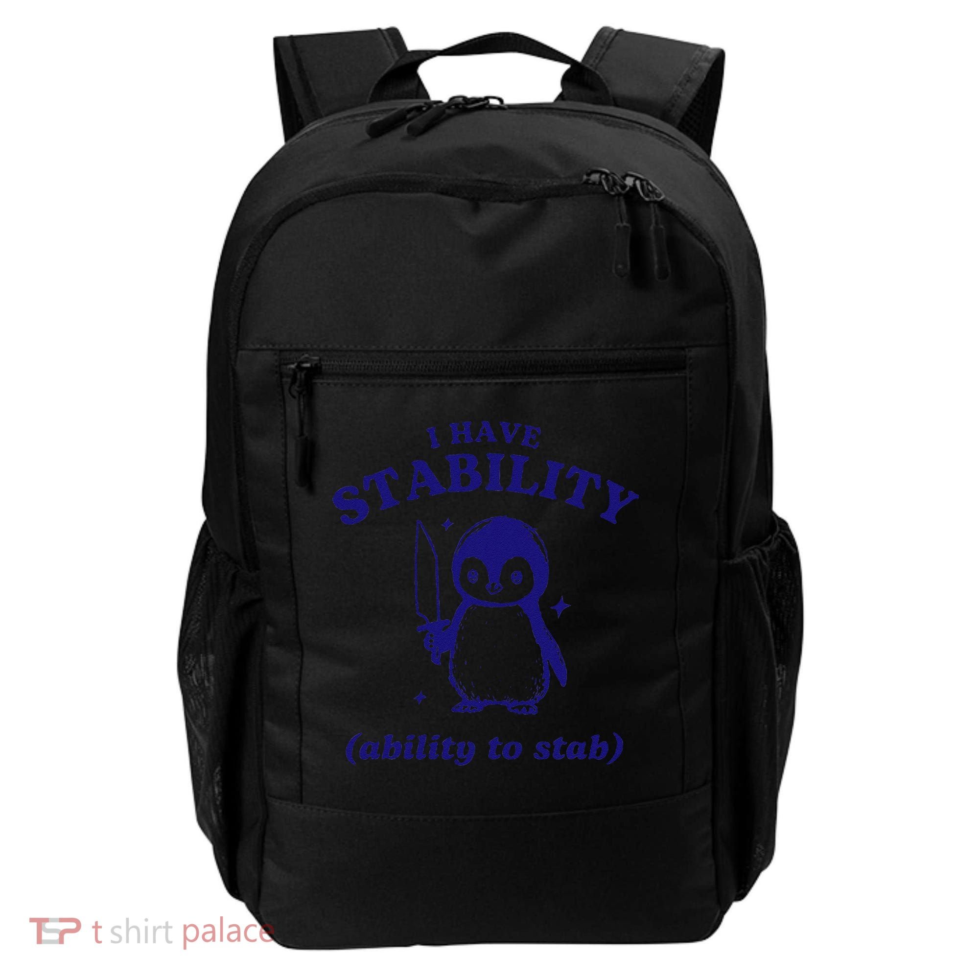 I Have Stability Ability To Stab Funny Penguin Backpack